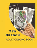 Zen Dragon: Adult Coloring Book - Paperback