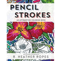 Pencil Strokes: An Affirmation Coloring Book - Paperback