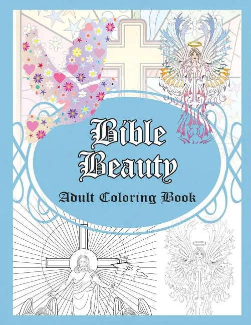 Bible Beauty: Adult Coloring Book - Paperback