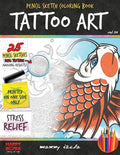 Tattoo Art - Pencil Sketch/Grayscale - Adult Coloring Books For Adults - Paperback