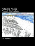 Relaxing Places: An Adult Coloring Book - Paperback