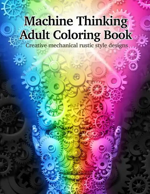 Machine Thinking Adult Coloring Book - Paperback